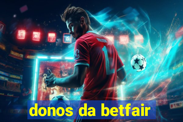 donos da betfair